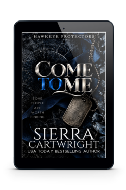 Come to Me by Sierra Cartwright — Hawkeye Protectors ebook cover