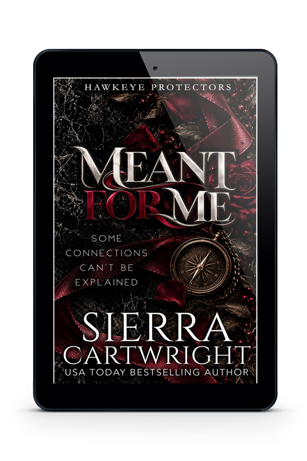 Meant for Me by Sierra Cartwright — Hawkeye Protectors ebook cover