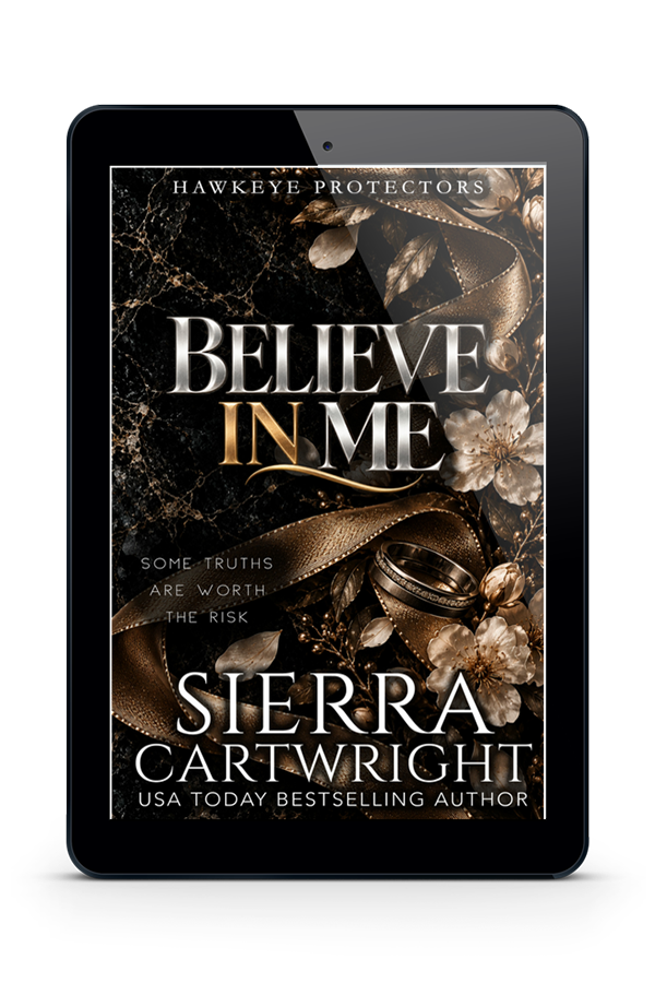Believe in Me by Sierra Cartwright — Hawkeye Protectors ebook cover
